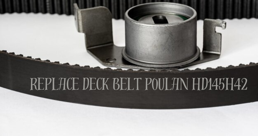 replace deck belt poulan hd145h42 