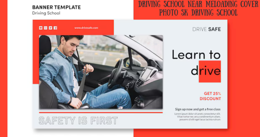 driving school near meloading cover photo sk driving school